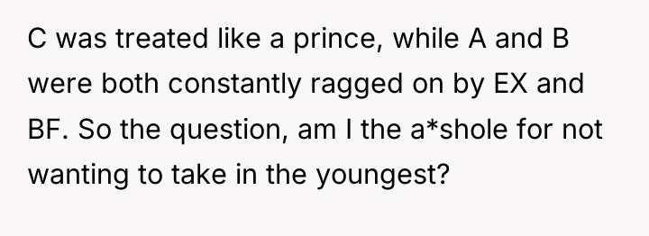 C was treated like a prince, while A and B...