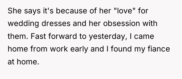 She says it's because of her "love" for wedding dresses...
