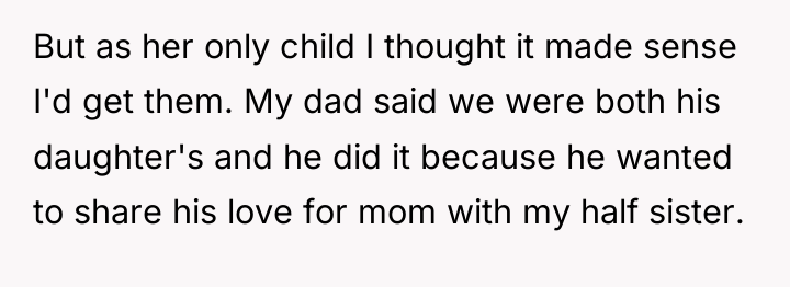 But as her only child I thought it made sense...