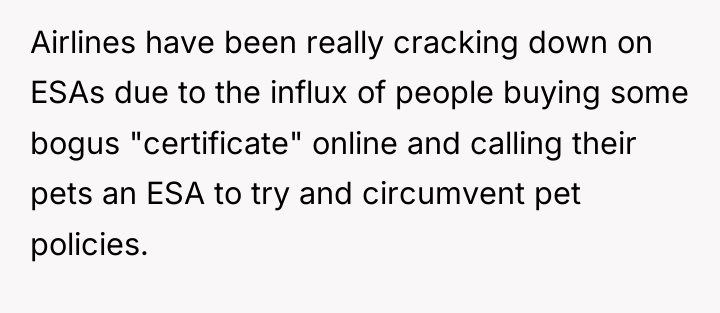 Airlines have been really cracking down on ESAs due to...