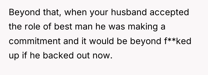 Beyond that, when your husband accepted the role of best...