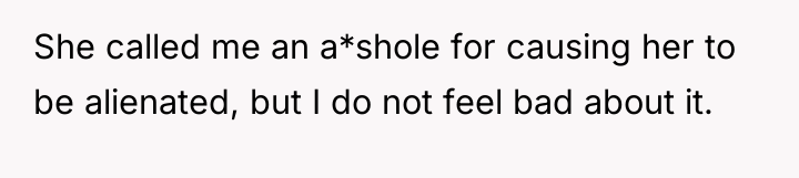 She called me an a*shole for causing her to be...