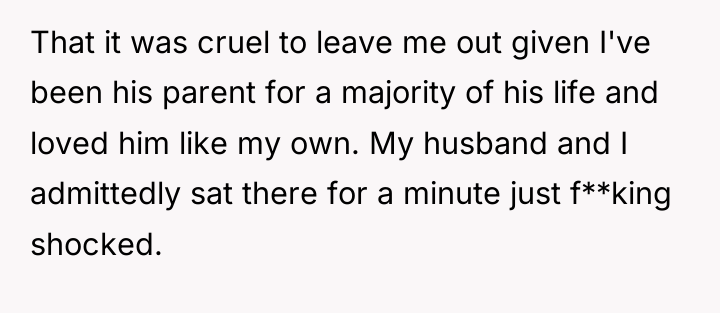 That it was cruel to leave me out given I've...
