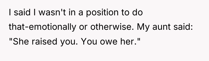 I said I wasn't in a position to do that-emotionally...