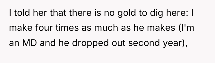 I told her that there is no gold to dig...