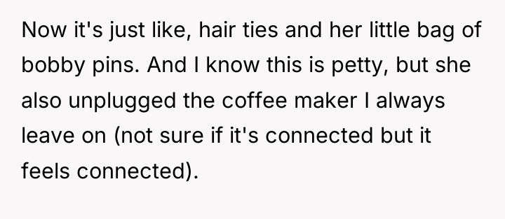 Now it's just like, hair ties and her little bag...