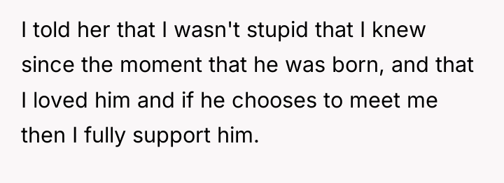 I told her that I wasn't stupid that I knew...