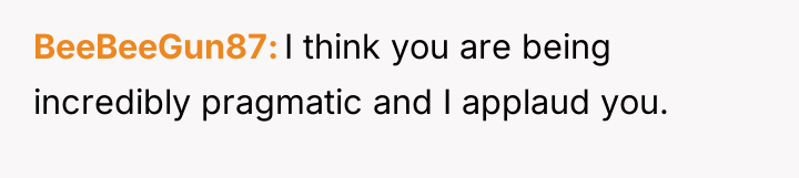 BeeBeeGun87 I think you are being incredibly pragmatic and I...