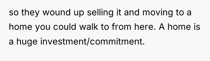 so they wound up selling it and moving to a...