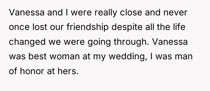 Vanessa and I were really close and never once lost...
