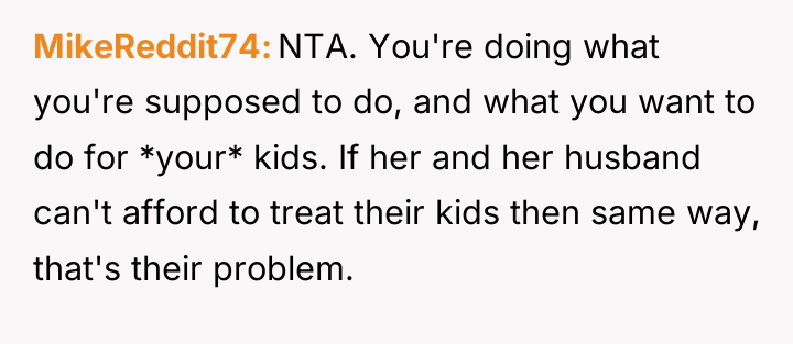 MikeReddit74 NTA. You're doing what you're supposed to do, and...