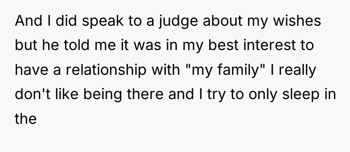 And I did speak to a judge about my wishes...