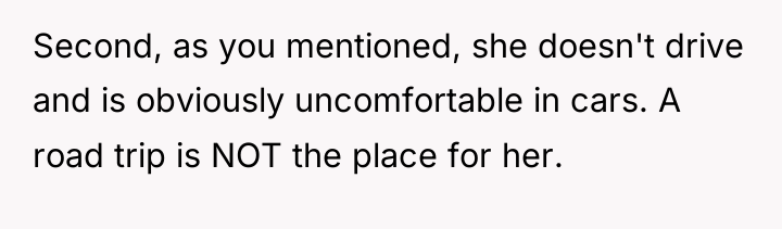 Second, as you mentioned, she doesn't drive and is obviously...