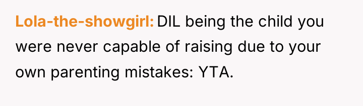 Lola-the-showgirl DIL being the child you were never capable of...