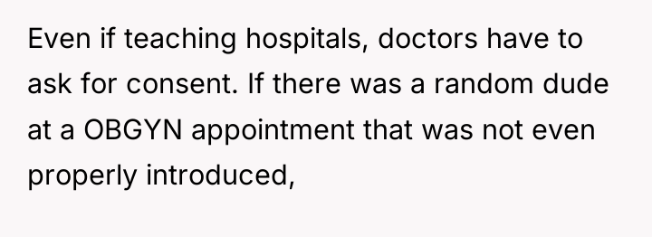 Even if teaching hospitals, doctors have to ask for consent....