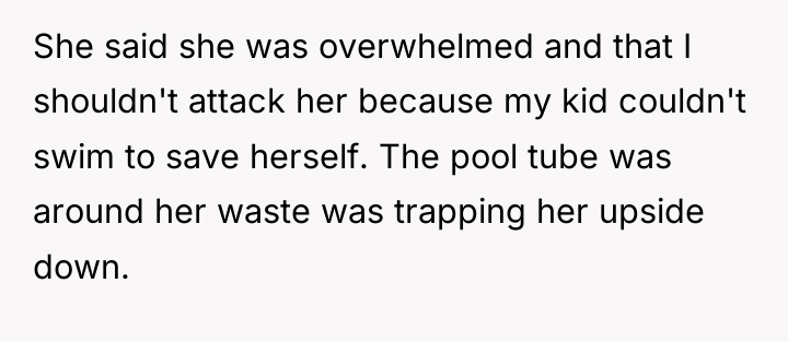 She said she was overwhelmed and that I shouldn't attack...