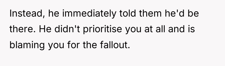Instead, he immediately told them he'd be there. He didn't...