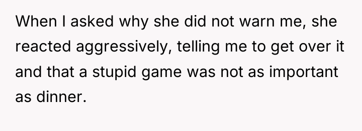 When I asked why she did not warn me, she...