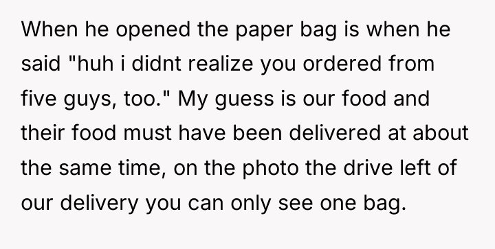 When he opened the paper bag is when he said...