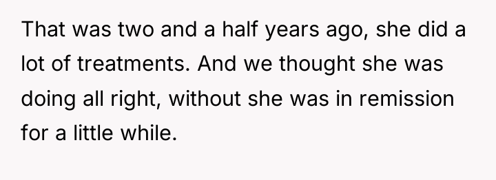 That was two and a half years ago, she did...