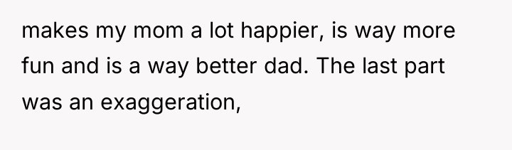 makes my mom a lot happier, is way more fun...