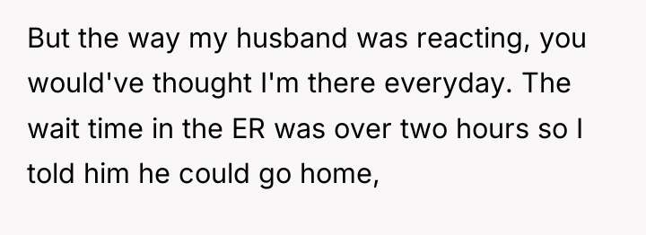 But the way my husband was reacting, you would've thought...