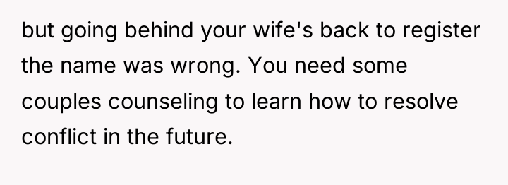 but going behind your wife's back to register the name...
