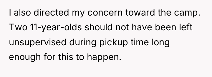 I also directed my concern toward the camp. Two 11-year-olds...