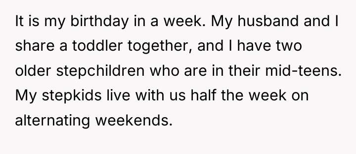 It is my birthday in a week. My husband and...