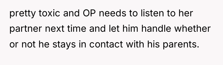 pretty toxic and OP needs to listen to her partner...
