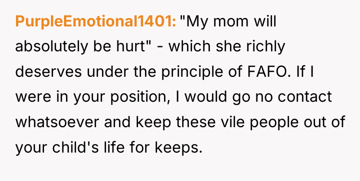 PurpleEmotional1401 "My mom will absolutely be hurt" - which she...
