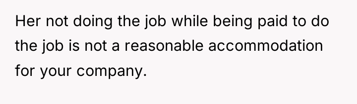 Her not doing the job while being paid to do...