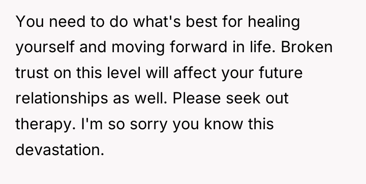 You need to do what's best for healing yourself and...