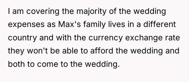 I am covering the majority of the wedding expenses as...