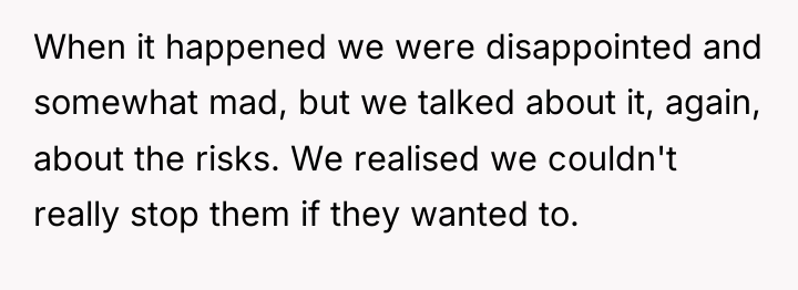 When it happened we were disappointed and somewhat mad, but...