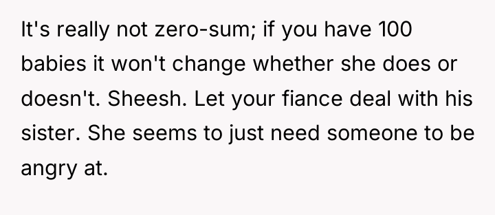 It's really not zero-sum; if you have 100 babies it...