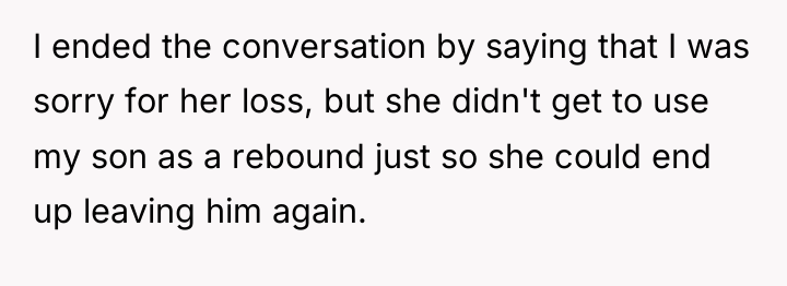 I ended the conversation by saying that I was sorry...