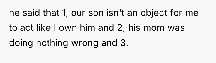 he said that 1, our son isn't an object for...