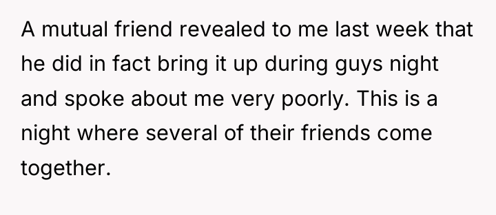 A mutual friend revealed to me last week that he...