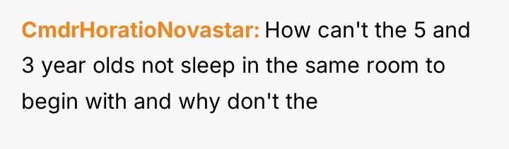 CmdrHoratioNovastar How can't the 5 and 3 year olds not...