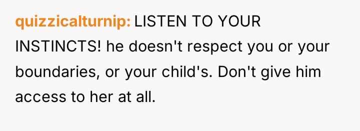 quizzicalturnip LISTEN TO YOUR INSTINCTS! he doesn't respect you or...