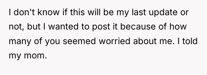 I don't know if this will be my last update...