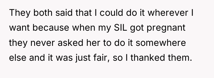 They both said that I could do it wherever I...