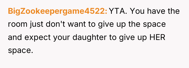 BigZookeepergame4522 YTA. You have the room just don't want to...