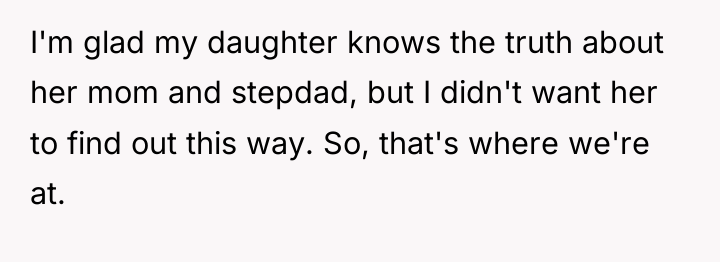 I'm glad my daughter knows the truth about her mom...