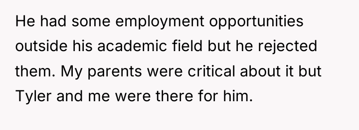 He had some employment opportunities outside his academic field but...
