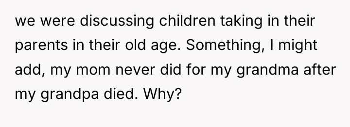 we were discussing children taking in their parents in their...