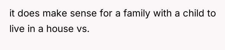 it does make sense for a family with a child...
