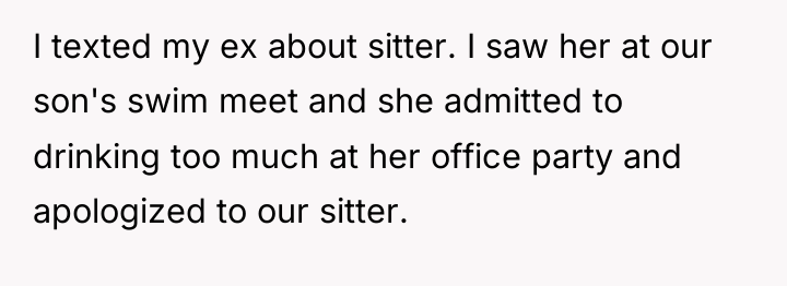 I texted my ex about sitter. I saw her at...