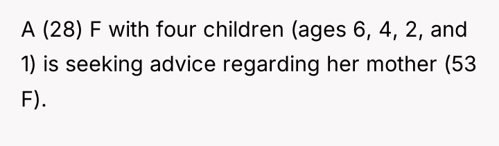 A (28) F with four children (ages 6, 4, 2,...